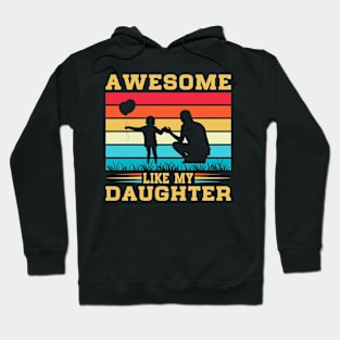 Awesome Like My Daughter Funny Fathers Mother Day Hoodie